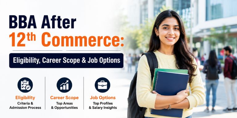 BBA After 12th Commerce: Eligibility, Career Scope & Job Options BBA After 12th Commerce: Eligibility, Career Scope & Job Options