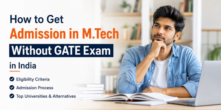 How to Get Admission in M.Tech Without GATE Exam in India How to Get Admission in M.Tech Without GATE Exam in India