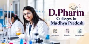 D.Pharm Colleges in Madhya Pradesh: